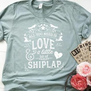 Tudo que você precisa é Shiplap Camiseta