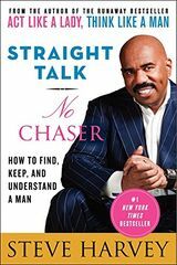 Straight Talk, No Chaser: Como encontrar, manter e entender um homem