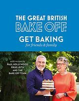 The Great British Bake Off: Faça bolos para amigos e familiares